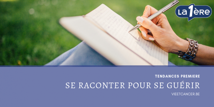 Chronique radio Tendances Première: après le cancer, le besoin de se raconter pour se guérir
