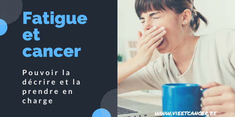 La fatigue liée au cancer:  pouvoir la mesurer pour la prendre en charge