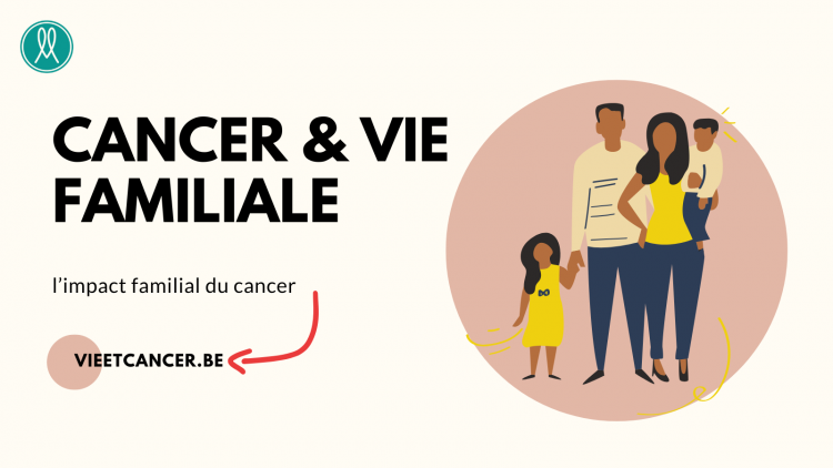 Comment le cancer impacte-t-il l'écosystème familial et quelles en sont les conséquences pour tous ?
