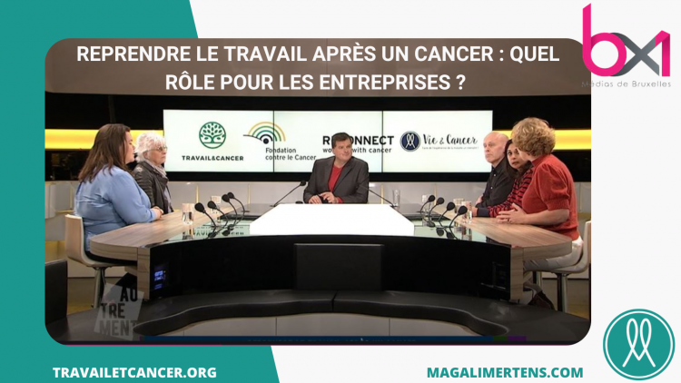 Emission TV Autrement sur BX1 : "Reprendre le travail après un cancer"