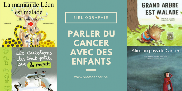 Les livres conseillés pour parler du cancer avec des enfants