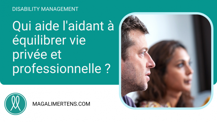 Quel rôle pour l'employeur d'un aidant proche ?